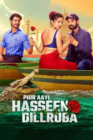 Phir Aayi Hasseen Dillruba 2024 Hindi Dual Audio Phir Aayi Hasseen Dillruba 2024 Hindi Dual Audio